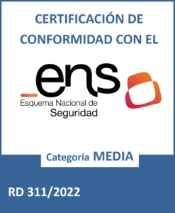 Certificació de conformitat amb l'Esquema Nacional de Seguretat (ENS), categoria MITJANA, RD 311/2022