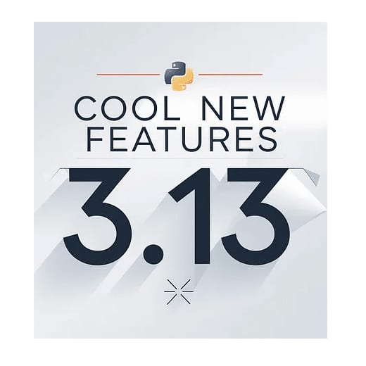 Python 3.13: Your code faster and more efficient